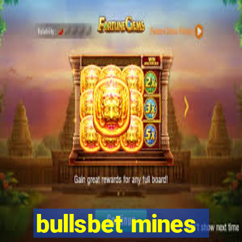 bullsbet mines